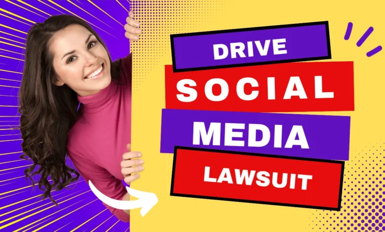 drive social media lawsuit